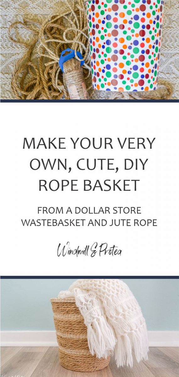 Make Your Very Own, Cute DIY Rope Basket on a Budget | www.windmillprotea.com